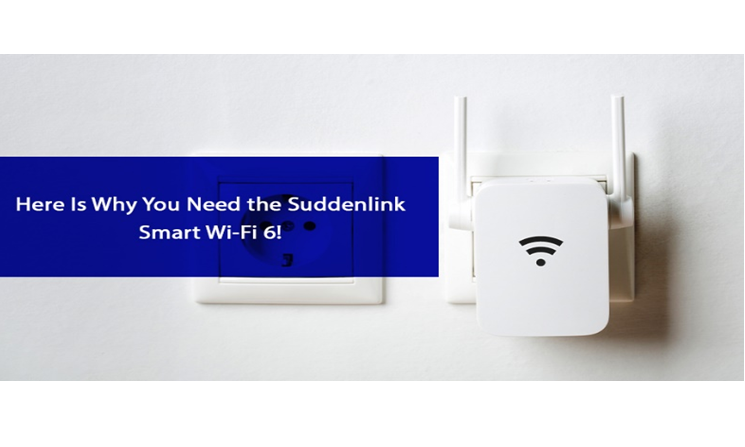 Here Is Why You Need the Suddenlink Smart Wi-Fi 6!